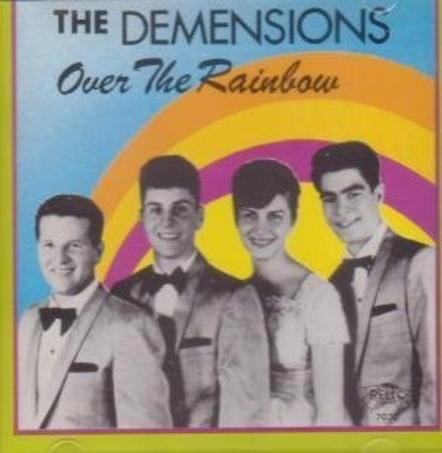The Demensions: Over the Rainbow { CD }