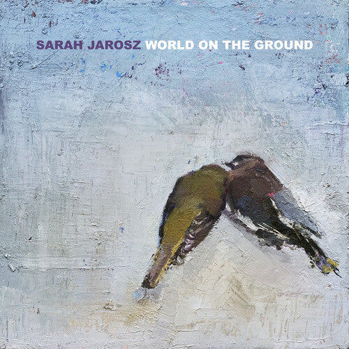 Sarah Jarosz: World On The Ground / RECORD