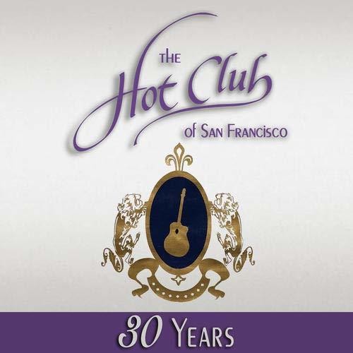 The Hot Club of San Francisco: Hot Club of SF 30 Years - CD