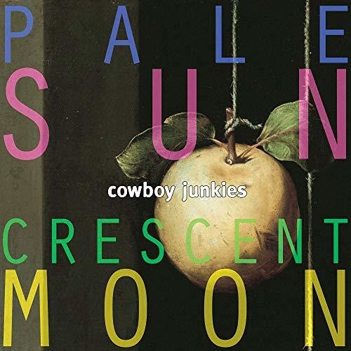 Cowboy Junkies: Pale Sun Crescent Moon / RECORD