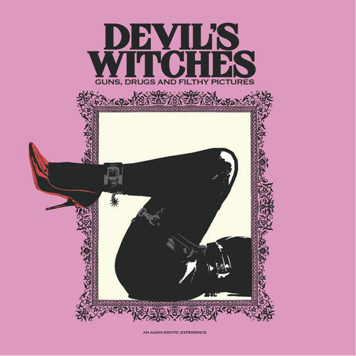 Devil's Witches: Guns Drugs And Filthy Pictures / RECORD