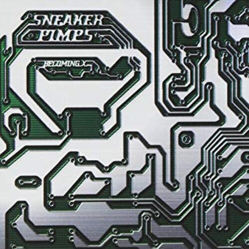 Sneaker Pimps: Becoming X / RECORD