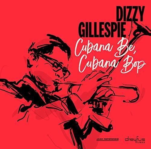 Dizzy Gillespie: Cubana Be Cubana Bop / RECORD