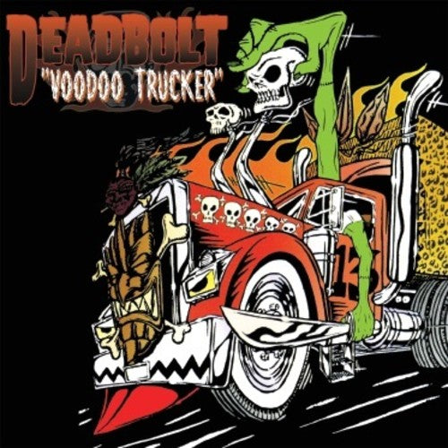 Deadbolt: Voodoo Trucker / RECORD