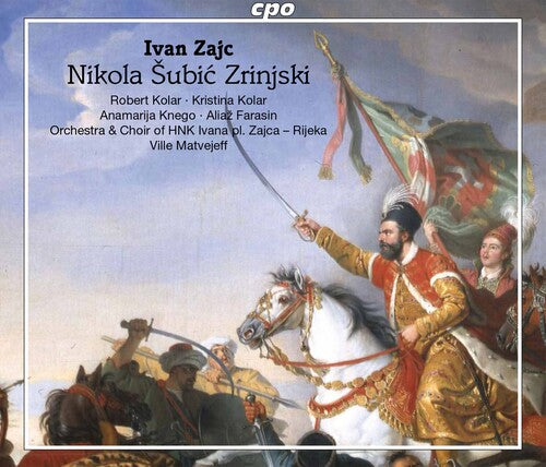 Rijeka Opera Choir Rijeka Symphony Orchestra Matvejeff: Nikola Subic Zriinjski { CD }