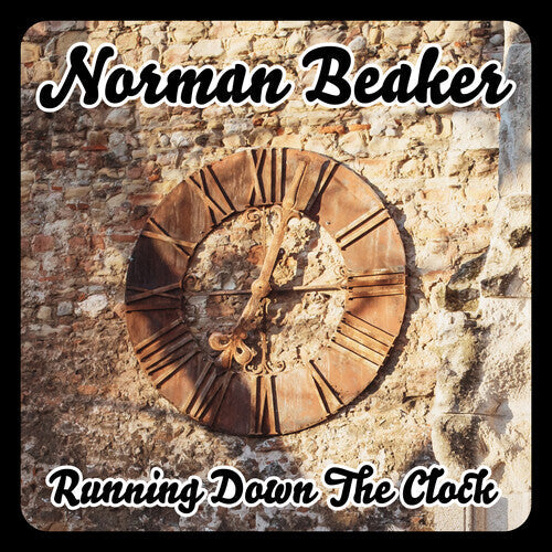 Norman Beaker: Running Down The Clock { CD }
