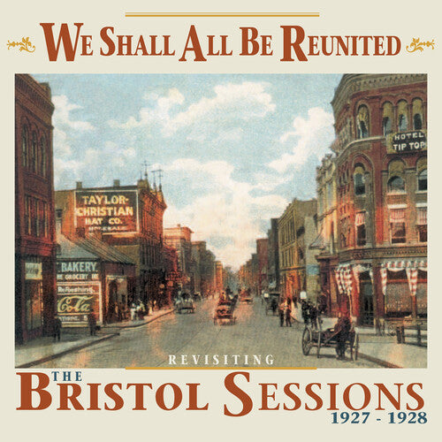 Various Artists: We Shall All Be Reunited: Revisiting Bristol Sessions 1927-1928 (Various Artists) { CD }
