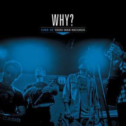 Why?: Live At Third Man Records / RECORD