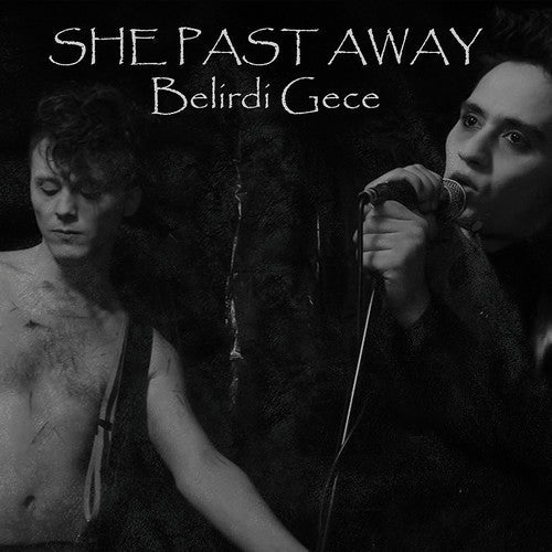 She Past Away: Belirdi Gece / RECORD