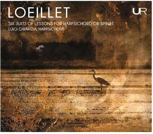 Loeillet / Chiarizia: Six Suits of Lessons for Harpsichord or Spinet { CD }