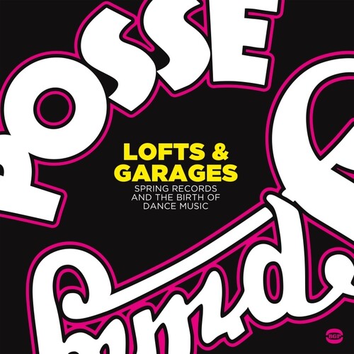 Lofts & Garages: Spring Records & Birth of Dance: Lofts & Garages: Spring Records & The Birth Of Dance Music / Various - VINYL