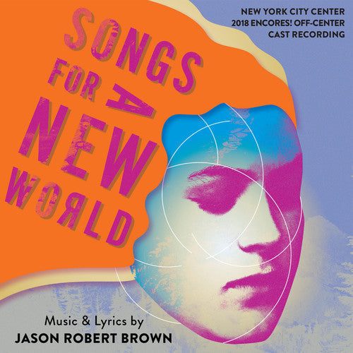 Jason Robert Brown: Songs For A New World (2018 Encores) Off-center Cast Recording - CD