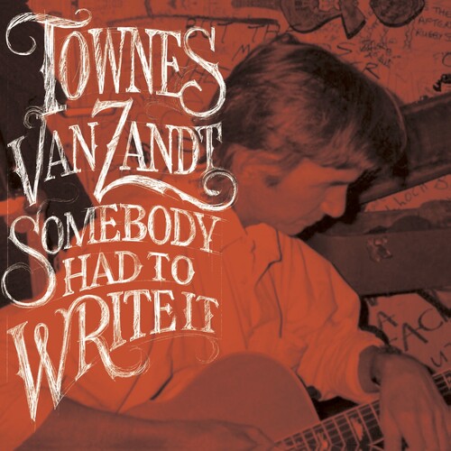 Townes Van Zandt: Somebody Had To Write It / RECORD