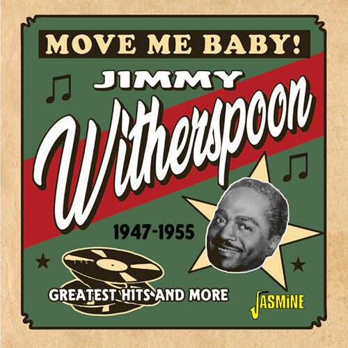 Jimmy Witherspoon: Move Me Baby! Greatest Hits & More 1947-1955 { CD }