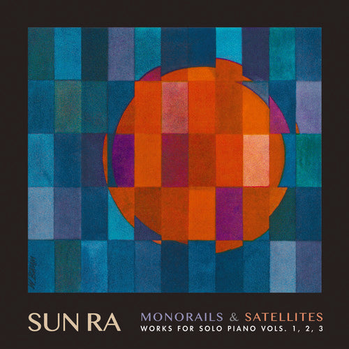 Sun Ra: Monorails & Satelites: Works for Solo Piano Vol. 1 2 3 / RECORD