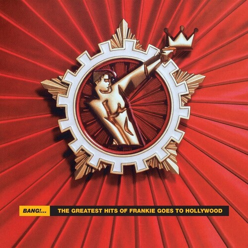 Frankie Goes to Hollywood: Bang: The Greatest Hits Of Frankie Goes To Hollywood - CD