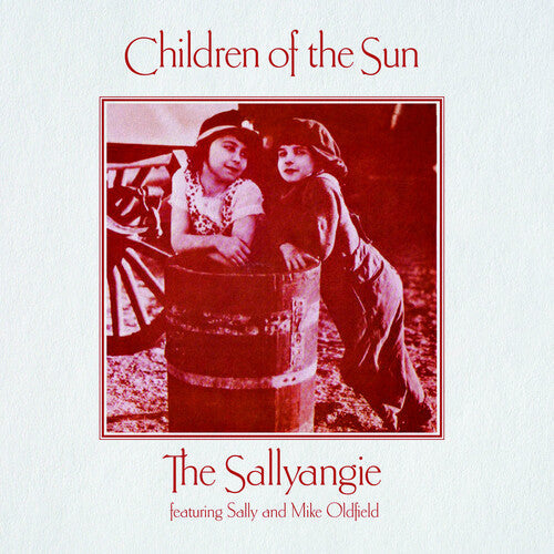 Sallyangie ( Oldfield, Mike & Sally ): Children Of The Sun { CD }