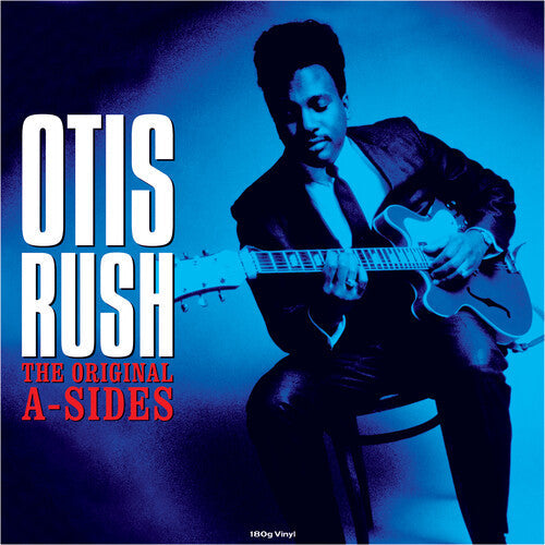 Otis Rush: Original A-Sides (180gm Vinyl) / RECORD