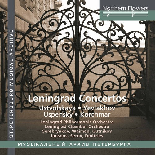 Leningrad Chamber / Philharmonic Orchestras: Leningrad Concertos: Ustvolskaya/Yev lakhov/Uspensky/Korchmar { CD }