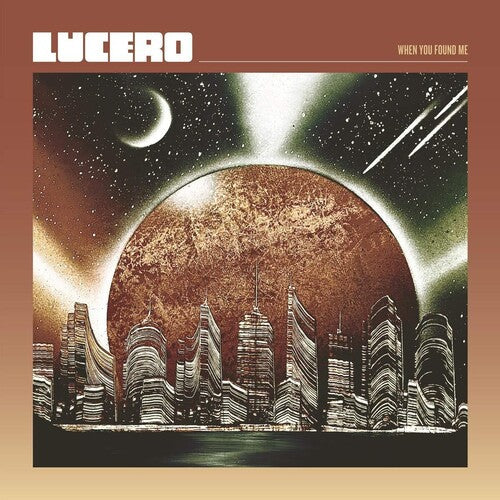 Lucero: When You Found Me / RECORD