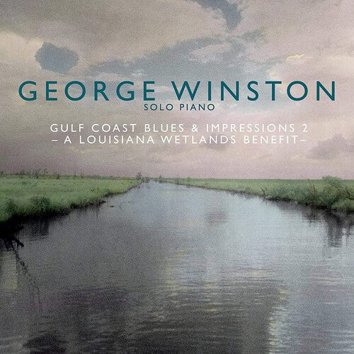 George Winston: Gulf Coast Blues & Impressions 2- A Louisiana Wetlands Benefit - CD