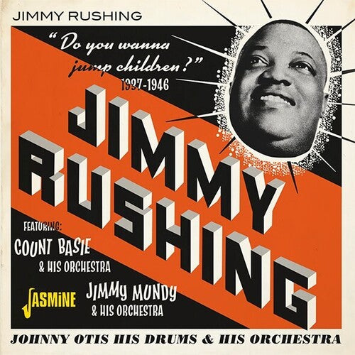 Jimmy Rushing: Do You Wanna Jump, Children? 1937-1946 { CD }