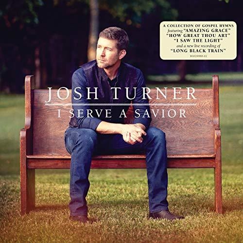 Josh Turner: I Serve A Savior / RECORD