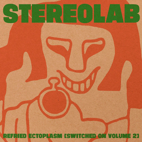 Stereolab: Refried Ectoplasm (Switched on Volume 2) / RECORD