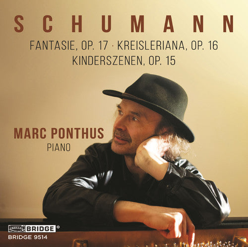 Schumann / Ponthus: Fantasie 17 / Kreisleriana 16 / Kinderszenen 15 { CD }