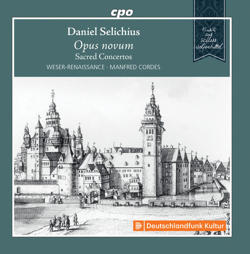 Selichius / Weser-Renaissance: Opus Novum { CD }