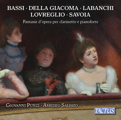 Bassi / Punzi / Presti: Operatic Fantasies for Clarinet & Piano { CD }
