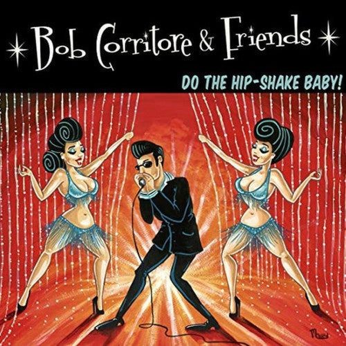 Bob Corritore: Bob Corritore & Friends: Do The Hip-shake Baby { CD }