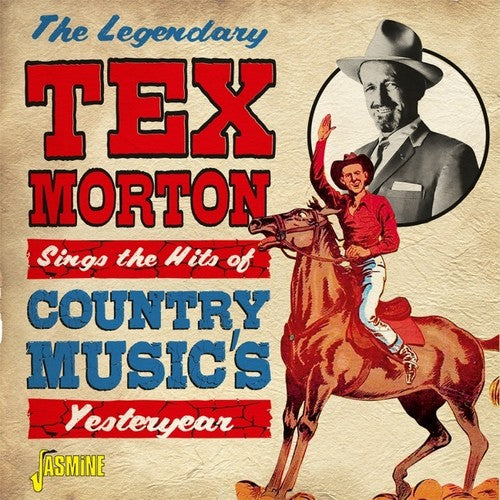 Tex Morton: Legendary Tex Morton: Sings The Hits Of Country Music's Yesteryear { CD }