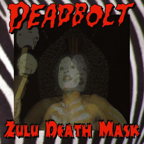 Deadbolt: Zulu Death Mask / RECORD