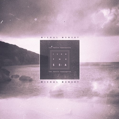 Michal Menert & the Pretty Fantastics: From The Sea / RECORD