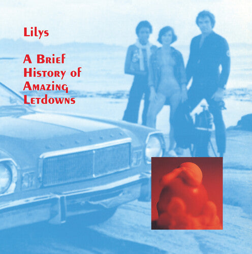 Lilys: A Brief History Of Amazing Letdowns / RECORD
