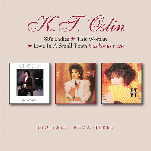K.T. Oslin: 80's Ladies / This Woman / Love In A Small Town { CD }