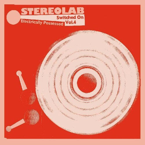 Stereolab: Electrically Possessed (switched On Volume 4) / RECORD