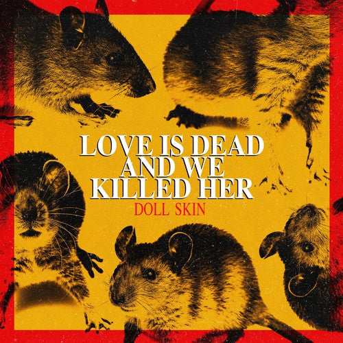 Doll Skin: Love Is Dead And We Killed Her / RECORD
