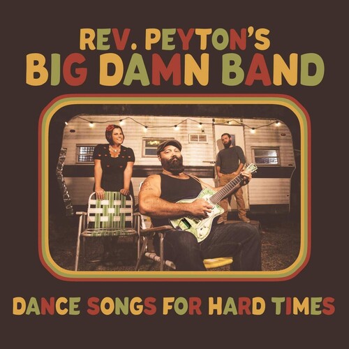 Reverend Peyton's Damn Band: Dance Songs For Hard Times / Vinyl LP