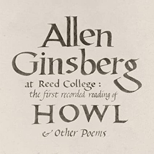 Allen Ginsberg: At Reed College: The First Recorded Reading Of Howl & Other Poems / RECORD