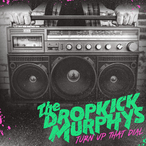 Dropkick Murphys: Turn Up That Dial / RECORD