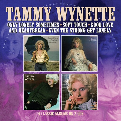 Tammy Wynette: Only Lonely Sometimes / Soft Touch / Good Love & Heartbreak / Even The Strong Get Lonely { CD }