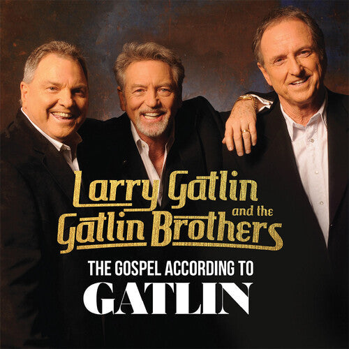 Gatlin, Larry / Gatlin Brothers: The Gospel According To Gatlin { CD }