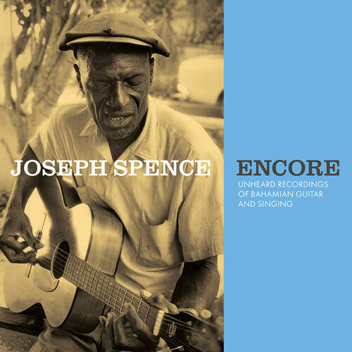 Joseph Spence: Encore: Unheard Recordings of Bahamian Guitar & Singing / RECORD