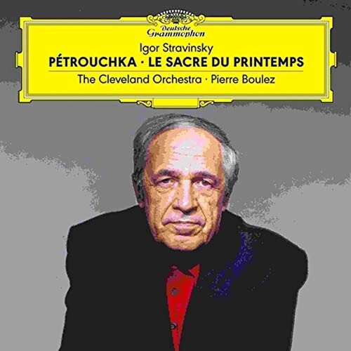 Cleveland Orchestra / Boulez, Pierre: Stravinsky: Petrouchka / Le Sacre Du Printemps / Vinyl LP