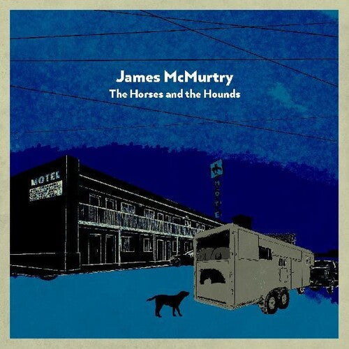 James McMurtry: The Horses and the Hounds / RECORD