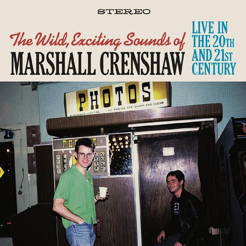 Marshall Crenshaw: The Wild Exciting Sounds of Marshall Crenshaw: Live In The 20th and 21st Century - CD