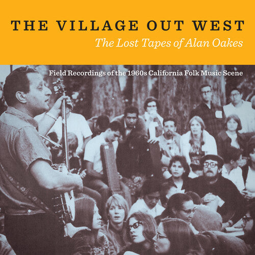 Various Artists: The Village Out West: The Lost Tapes of Alan Oakes / Various { CD }