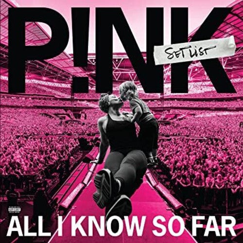 Pink: All I Know So Far: Setlist / RECORD